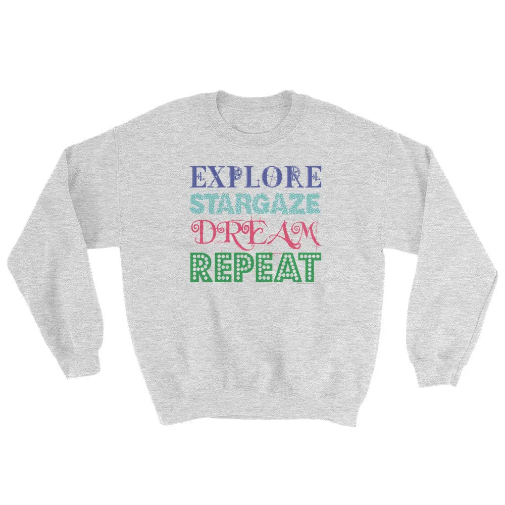 Explore Stargaze Dream Repeat Sweatshirt