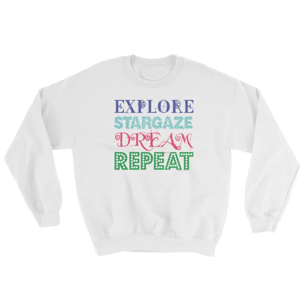 Explore Stargaze Dream Repeat Sweatshirt